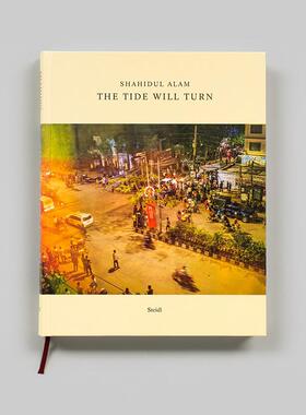 【预售】沙希杜尔·阿拉姆：潮起潮落 Shahidul Alam: The Tide Will Turn 英文进口原版摄影作品集外文图书Shahidul Alam