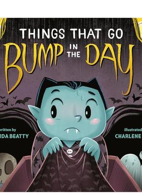 【现货】白天发生的事情 Things That Go Bump In The Day 英文进口原版儿童绘本Beatty, Melinda外文