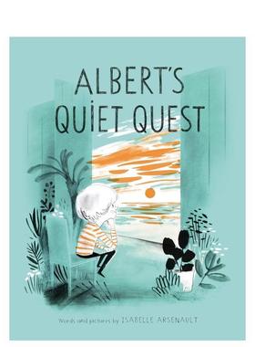 【预售】阿尔伯特的安静的追求Albert’s Quiet Quest英文进口原版章节书儿童图书籍3-6岁Arsenault  Isabelle