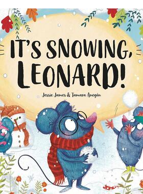 【预售】伦纳德,下雪了！It's Snowing, Leonard!英文进口原版图书儿童绘本Jessie James & Tamara Anegon3-6岁