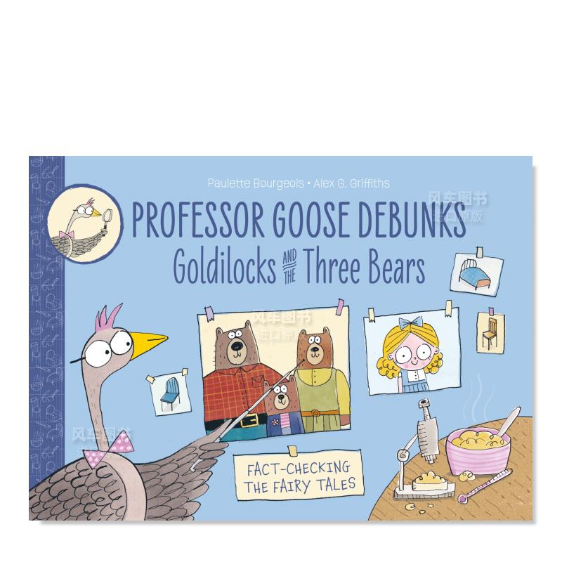 【现货】鹅教授揭穿《金发姑娘和三只熊》 Professor Goose Debunks Goldilocks and the Three Bears英文儿童故事原版图书外版进