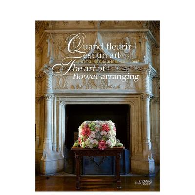 【预售】插花艺术 The Art of Flower Arranging 英文原版艺术画册画集Chantal Colleu-Dumont