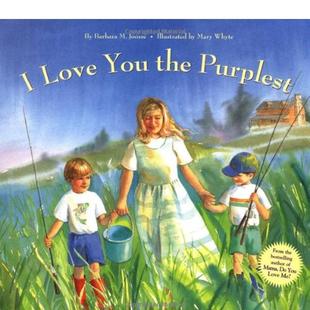 Love Whyte Mary 6岁 预售 我最爱你I 人际关系Barbara the You Joosse Purplest英文进口原版 儿童绘本图书3