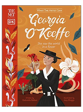 【预售】【What The Artist Saw】Georgia O'Keeffe【透过艺术家之眼】乔治亚奥基夫：她在一朵花中看世界 儿童艺术启蒙 英文原版