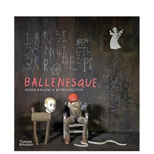 【现货】 Ballenesque Roger Ballen: A Retrospective，罗杰·拜伦：回顾（平装版） 英文原版进口正版 T&H 艺术摄影师专辑作品