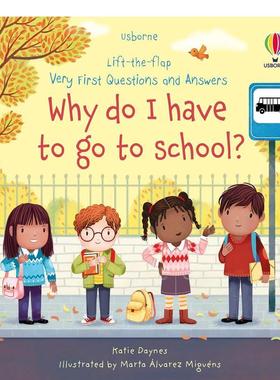【预售】【问答翻翻书】我为什么要去上学？ Why do I have to go to school?【Lift the Flap Very First Questions and Answers