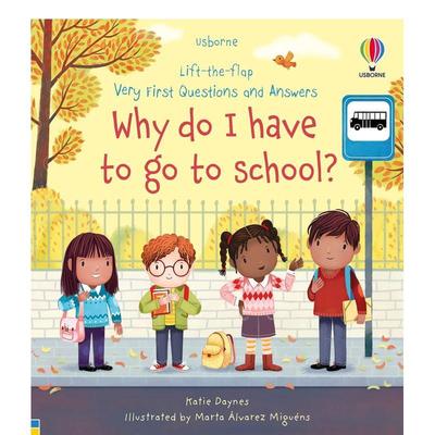 【预售】【问答翻翻书】我为什么要去上学？ Why do I have to go to school?【Lift the Flap Very First Questions and Answers