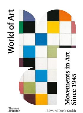 【预售】自1945年以来的艺术运动【World of Art】Movements in Art Since 1945英文进口原版艺术画册画集外文图书Edward Lucie-S