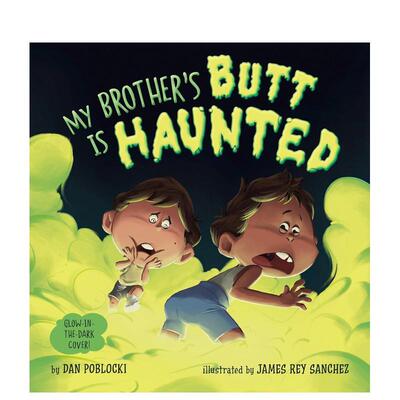 【现货】哥哥的屁股闹鬼啦！ My Brother's Butt Is Haunted英文进口原版儿童绘本图书Penguin Workshop