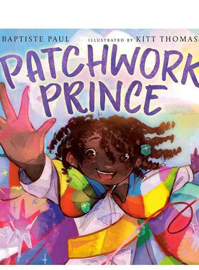 【预售】拼布王子Patchwork Prince英文进口原版图书儿童绘本Baptiste Paul; illustrated by Kitt Thomas3-6岁
