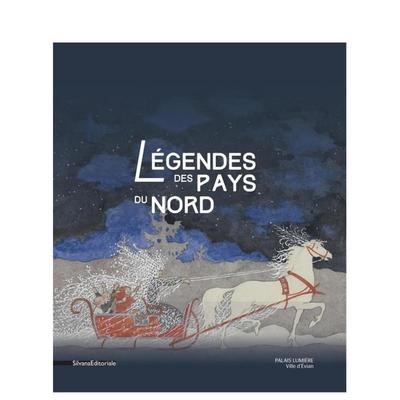 【预售】北欧传奇 来自芬兰的迷人圣诞故事和传统童话 Légendes des Pays du Nord 英文进口原版艺术画册画集外文图书Silvana