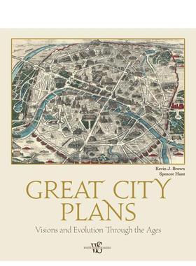 【预售】伟大城市规划：时代的愿景与演变 Great City Plans :Visions and Evolutions Through the Ages 英文进口原版人文历史图