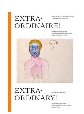 【预售】Extraordinary!: Unknown Works from Swiss Psychiatric Institutions around 1900 非凡 英文进口艺术画册画集正版图书