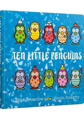 【预售】十只小企鹅 【Ten Little】Ten Little Penguins 英文进口原版儿童绘本图书 趣味数数启蒙 幼儿认知与语言开发Mike Brown