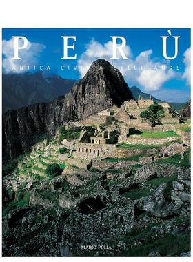 【预售】秘鲁文明：安第斯古老遗产 Peru :An Ancient Andean Civilization英文进口原版旅行图书Mario Polla