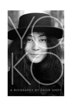 【现货】小野洋子 传记 Yoko : A Biography 英文进口原版文学传记David Sheff外文正版图书