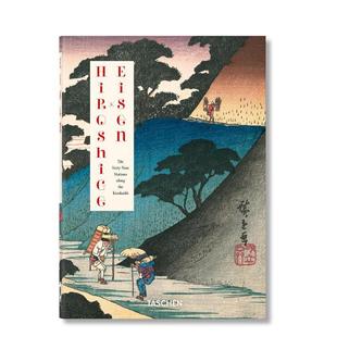 Taschen40 艺术画册画集 Hiroshige 英文进口原版 随机发 45周年纪念版 歌川广重和溪斋英泉：木曾街道六十九次 Eisen. 预售