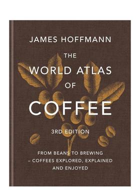 【预售】世界咖啡地图（第三版） The World Atlas of Coffee 3rd edition 英文进口原版餐饮美食图书James Hoffmann