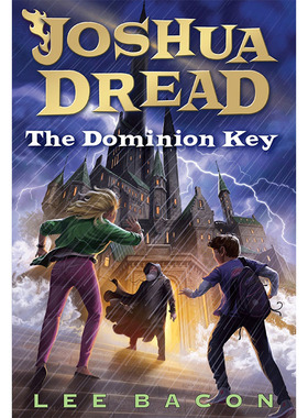 【现货】Joshua Dread: Dominion Key，约书亚恐惧:统治钥匙 英文原版图书籍进口正版 Bacon, Lee 儿童故事