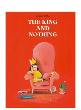 【现货】【国际安徒生插画奖得主Olivier Tallec】国王与一无所有 The King and Nothing 英文进口原版儿童绘本6-9岁Olivier Tall
