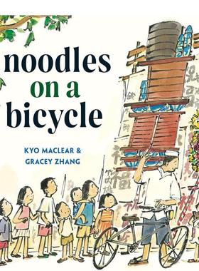 【预售】自行车上的面条Noodles On A Bicycle英文进口原版图书儿童绘本Maclear  Kyo6-9岁
