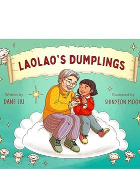 【预售】老罗的饺子 Laolao'S Dumplings 英文进口原版儿童绘本Liu  Dane合适6-9岁 外文正版图书