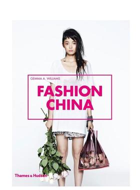 【现货】【T&H】FashionChina时尚中国服装设计英文原版进口图书籍进口正版Gemma A. Williams and Hung Huang