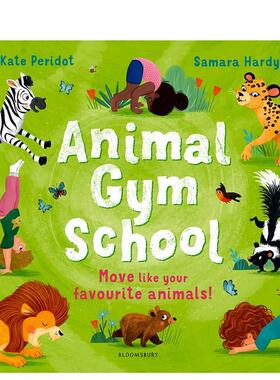 【现货】动物健身学院 Animal Gym School 英文进口原版儿童绘本图书Kate Peridot