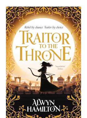 【预售】王位的叛徒Traitor to the Throne英文进口原版儿童图书青少年读物Alwyn Hamilton6-9岁