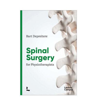 【预售】物理治疗师的脊柱手术 Spine Surgery for Physiotherapists 英文进口原版社会科学图书Dr Bart Depreitere
