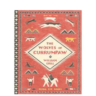 【现货】【William Grill】喀伦坡之狼The Wolves of Currumpaw英文进口原版儿童绘本图书William Grill百科