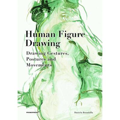 【预售】Human Figure Drawing: Drawing Gestures Postures and Movements人体绘画：手势姿态和动作 英文进口原版版艺术画册画集
