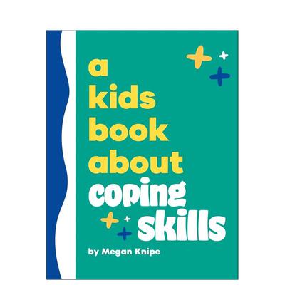 【现货】【给孩子的书】应对情绪技巧 【A Kids Book About】Coping Skills 应对焦虑抑郁 心理治疗 英文进口原版青少年读物Megan