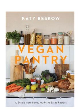 【预售】纯素厨房：100 道全新植物性食谱指南 Vegan Pantry 英文进口原版餐饮美食图书 健康美味素食 常见食材轻松烹饪Beskow Ka