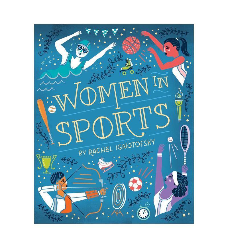 【预售】体育界的女性Women in Sports英文进口原版儿童绘本图书3-6岁IGNOTOFSKY  RACHEL人物传记