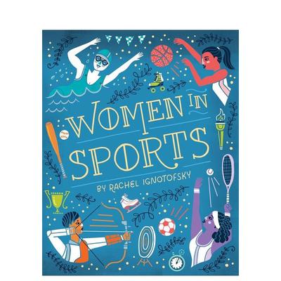 【预售】体育界的女性Women in Sports英文进口原版儿童绘本图书3-6岁IGNOTOFSKY  RACHEL人物传记