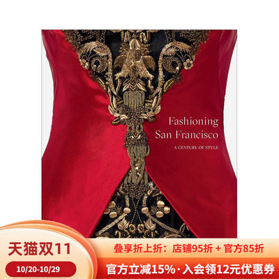 【预售】旧金山风尚：世纪风格演变 Fashioning San Francisco : A Century of Style 英文进口原版时尚风格与历史图书D’Alessan