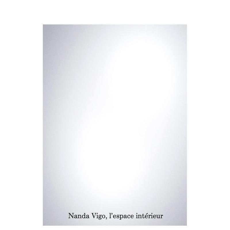 【预售】Nanda Vigo. L'Espace Intérieur.南达・维戈:室内空间 波尔多之城展览同名书目 英文进口原版版艺术画册画集外文图书