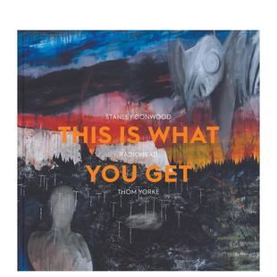 ：斯坦利·唐伍德 Fritsch 艺术画册画Lena What 预售 这就是你得到 You 汤姆·约克 电台司令 英文进口原版 This Get