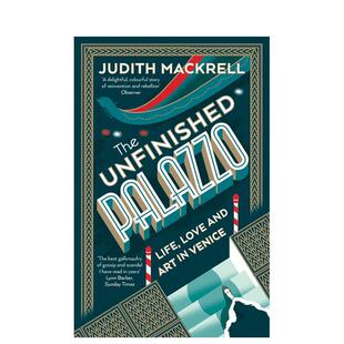 【现货】未完成的宫殿：威尼斯的生活图书、爱情和艺术（平装） The Unfinished Palazzo英文进口原版文学传记Judith Mackrell外文