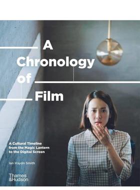 【现货】A Chronology of Film: A Cultural Timeline from the Magic Lantern to the Digital Screen，英文原版图书籍进口正版