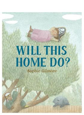 【预售】这个家可以吗？ Will This Home Do? 英文进口原版儿童人际关系绘本Sophie Gilmore外文正版图书籍