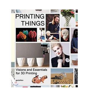 【现货】3D印刷的那些事Printing Things-Visions and Essentials for 3D Printing英文进口原版设计图书印刷版式色彩设计 C. War