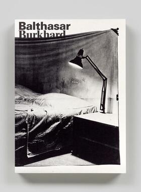 【预售】巴尔塔萨尔·布尔哈尔德：当代艺术记录者 Balthasar Burkhard 英文进口原版摄影作品集外文图书Balthasar Burkhard