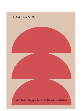 【预售】故土：来自孟加拉国国、印度和巴基斯坦的艺术 Homelands 英文进口原版艺术画册画集外文图书Devika Singh