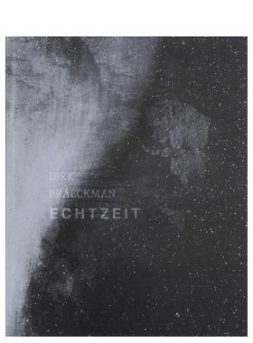 【预售】实时：迪克·布拉克曼 ECHTZEIT:Dirk Braeckman 英文进口原版摄影作品集Clément Cheroux外文图书