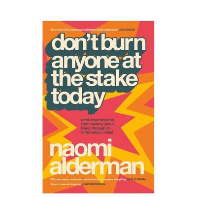 【预售】莫燃星星之火：一部关于数字时代的警示录 Don’t Burn Anyone at the Stake Today 英文进口原版社会科学图书 Naomi Ald