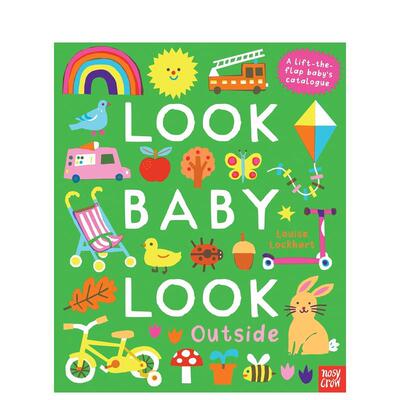 【预售】宝宝爱翻翻：户外 Look， Baby， Look! Outside 英文进口原版儿童趣味图书Louise Lockhart