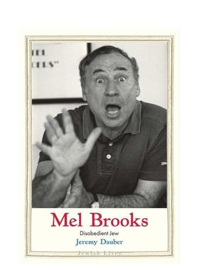 【预售】【Jewish Lives】Mel Brooks: Disobedient Jew梅尔·布鲁克斯 英文原版文学传记进口图书籍 Jeremy Dauber