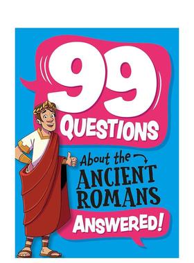 【预售】【99问】探秘古罗马 【99 Questions About】The Romans 英文进口原版儿童绘本图书Annabel Savery